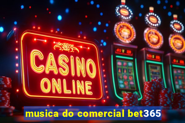 musica do comercial bet365